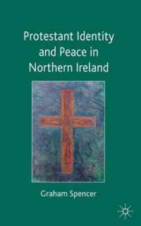 Protestant Identity and Peace in Northern Ireland