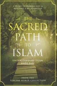 The Sacred Path to Islam