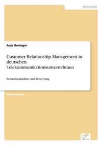 Customer Relationship Management in deutschen Telekommunikationsunternehmen