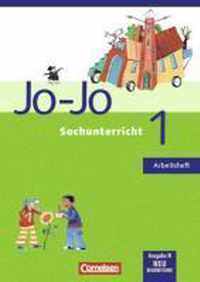 Jo-Jo Sachunterricht - Ausgabe N - Bisherige Ausgabe. 1. Schuljahr - Arbeitsheft