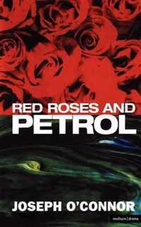 Red Roses And Petrol