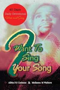 I Want to Sing Your Song