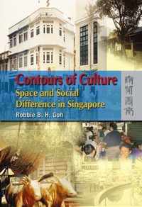 Contours of Culture - Space and Social Difference in Singapore