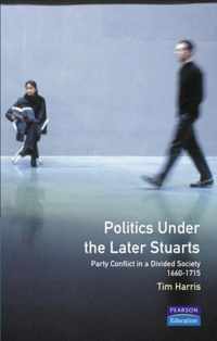 Politics Under The Later Stuarts