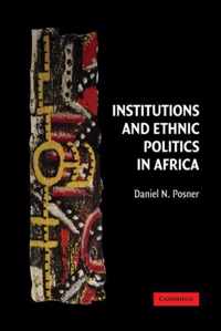 Institutions and Ethnic Politics in Africa