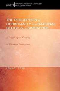 The Perception of Christianity As a Rational Religion in Singapore