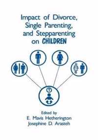 Impact of Divorce, Single Parenting and Stepparenting on Children