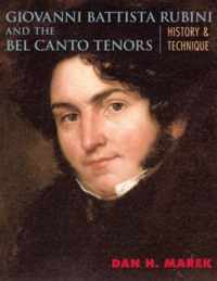 Giovanni Battista Rubini and the Bel Canto Tenors