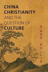 China, Christianity, and the Question of Culture