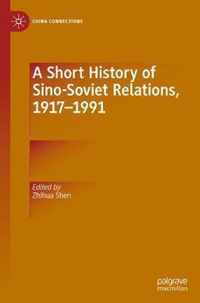 A Short History of Sino Soviet Relations 1917 1991