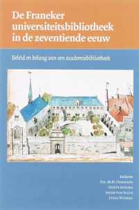 De Franeker universiteitsbibliotheek in de zeventiende eeuw