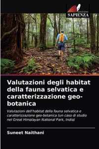 Valutazioni degli habitat della fauna selvatica e caratterizzazione geo-botanica