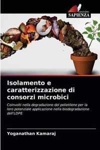 Isolamento e caratterizzazione di consorzi microbici