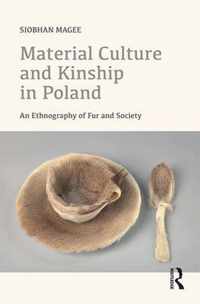 Material Culture and Kinship in Poland