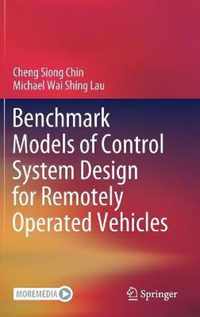 Benchmark Models of Control System Design for Remotely Operated Vehicles