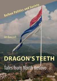 Dragon's Teeth - Tales from North Kosovo