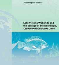 Lake Victoria Wetlands and the Ecology of the Nile Tilapia