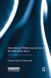 International Watercourses Law in the Nile River Basin