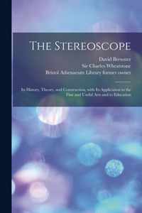 The Stereoscope [electronic Resource]