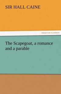 The Scapegoat, a Romance and a Parable