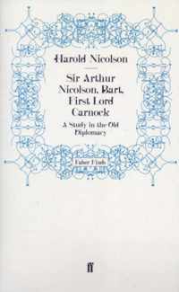 Sir Arthur Nicolson, Bart, First Lord Carnock