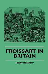 Froissart In Britain