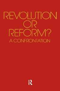 Revolution or Reform?: A Confrontation