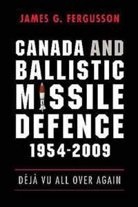 Canada and Ballistic Missile Defence, 1954-2009