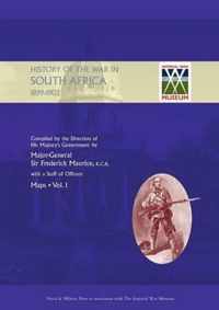 OFFICIAL HISTORY OF THE WAR IN SOUTH AFRICA 1899-1902 compiled by the Direction of His Majesty's Government Volume One Maps