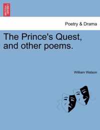 The Prince's Quest, and Other Poems.