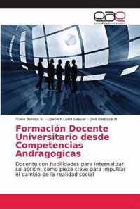 Formacion Docente Universitario desde Competencias Andragogicas