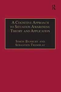 A Cognitive Approach to Situation Awareness