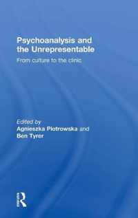 Psychoanalysis and the Unrepresentable