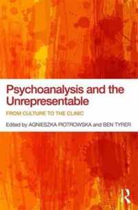 Psychoanalysis and the Unrepresentable