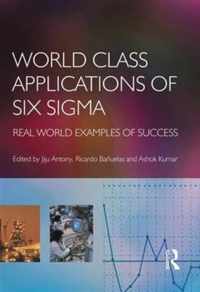 World Class Applications of Six Sigma