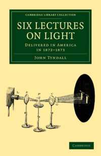 Six Lectures on Light