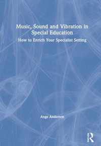 Music, Sound and Vibration in Special Education