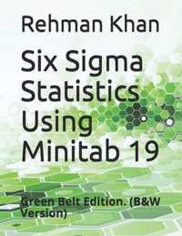 Six Sigma Statistics Using Minitab 19