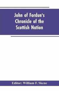 John of Fordun's Chronicle of the Scottish nation