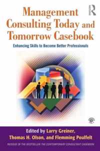 Management Consulting Today And Tomorrow Casebook