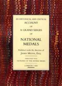 Historical and Critical Account of a Grand Series of National Medals