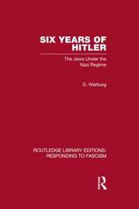 Six Years of Hitler (RLE Responding to Fascism)