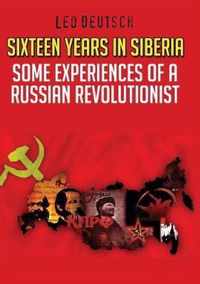 Sixteen Years in Siberia