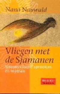 Vliegen Met De Sjamanen