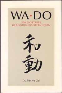 Wa do: 500 Oosterse gezondheidsoefeningen