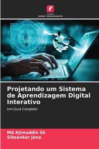 Projetando um Sistema de Aprendizagem Digital Interativo