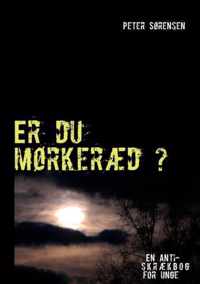 Er du morkeraed ?