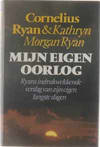 Mijn eigen Oorlog - Ryans indrukwekkende verslag van zijn eigen langste dagen