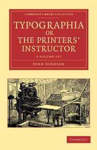 Typographia, or the Printers' Instructor