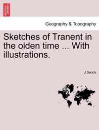 Sketches of Tranent in the olden time ... With illustrations.